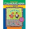 Freddy & Gwen Collaborate Again: Freewheeling Twists on Traditional Quilt Designs