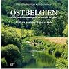 Ostbelgien und die Deutschsprachige Gemeinschaft Belgiens: Bilder-Spuren-Hintergr�nde
