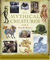 Mythical Creatures Bible: The Definitive Guide to Beasts and Beings from Mythology and Folklore