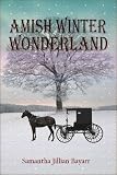 Amish Winter Wonderland: BOOK TWO (Jacob's Daughter (An Amish, Christian Romance))