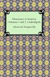 Democracy in America (Volumes 1 and 2, Unabridged)
