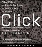 Click: What Millions of People Are Doing Online and Why it Matters Click: What Millions of People Are Doing Online and Why it Matters
