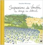Impressions de Vend�e : Du bocage au littoral
