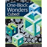 One-Block Wonders Cubed!: Dramatic Designs, New Techniques, 10 Quilt Projectsby Joy Pelzmann