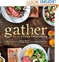 Gather: The Art of Paleo Entertaining