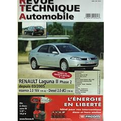 Revue Technique Automobile N�700 Renault Laguna II Phase 2 depuis 03/2005 essence 2.016 V (135 cv) et Diesel2.0 DCI (150 CV)