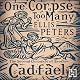 One Corpse Too Many: The Second Chronicle of Brother Cadfael