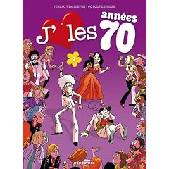 J'aime les ann�es 70, Tome 2 : Tous en piste !