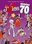 J'aime les ann�es 70, Tome 2 : Tous en piste !