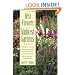 The Best Flowers for Midwest Gardens: The Plants You Need to Create Spectacular Low-Maintenance Gardens That Bloom with the Seasons Year After Year