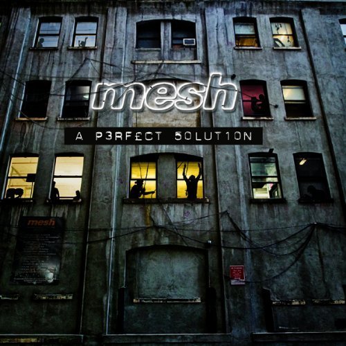 Mesh - A Perfect Solution Limited By Mesh (2010-03-15) - Zortam Music