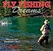 Fly Fishing Dreams 2010 Wall Calendar 12" X 12"