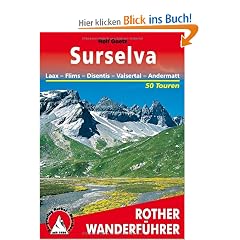 Surselva - Laax, Flims, Disentis, Valsertal, Andermatt. 50 Touren (Rother Wanderf�hrer)