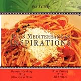 Pia's Mediterranean Inspirations: Gourmet Cooking With Olive Oil & Wine image