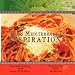 Pia's Mediterranean Inspirations: Gourmet Cooking With Olive Oil & Wine