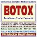21st Century Complete Medical Guide to Botox Botulinum Toxin Cosmetic Therapy, Authoritative FDA Documents, Clinical References, and Practical Information for Patients and Physicians