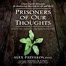 Prisoners of Our Thoughts