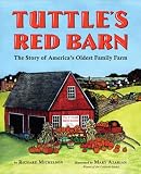Tuttle's Red Barn : The Story Of America's Oldest Family  Farm