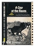 A Day At the Races. Screenplay by Robert Pirosh, George Seaton, and George Oppenheimer. Original Story by Robert Pirosh and George Seaton