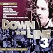 Down the Line...