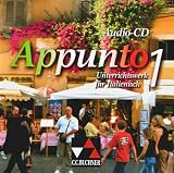 Appunto. Unterrichtswerk f&uuml;r Italienisch als 3. Fremdsprache: Appunto 1. Audio-CD