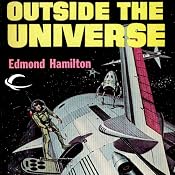 Outside the Universe: Interstellar Patrol, Book 1 | Edmond Hamilton