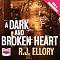 A Dark and Broken Heart