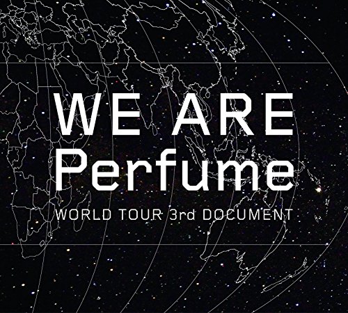 WE ARE Perfume -WORLD TOUR 3rd DOCUMENT(初回限定盤) Perfume