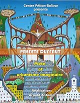 PRÉFÈTE DUFFAUT: Piety and Urban Imagination