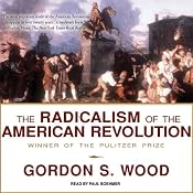 The Radicalism of the American Revolution | [Gordon S. Wood]