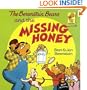 The Berenstain Bears and the Missing Honey