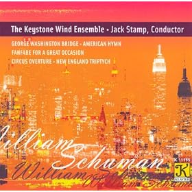 【クリックで詳細表示】Schuman： George Washington Bridge / Prelude For A Great Occasion / New England Triptych