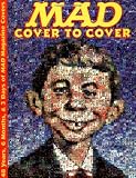 MAD - Cover to Cover: 48 Years, 6 Months, and 3 Days of MAD Magazine Covers