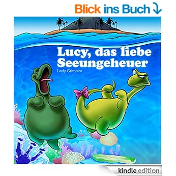  Lucy, das liebe Seeungeheuer [Kindle Edition] Lady Grimoire (Autor) 