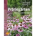 Pr�rieg�rten: Faszinierend und stimmungsvoll
