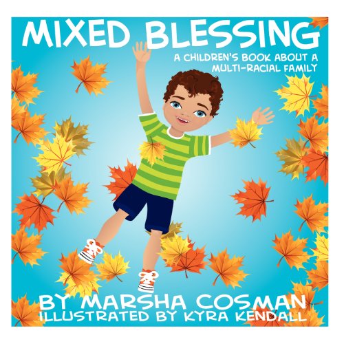 Mixed Blessing: A Children's Book About Mixed Race