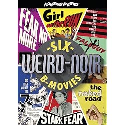 Weird-Noir (Girl on the Run / The Naked Road / The Seventh Commandment / Fear No More / Fallguy / Stark Fear)