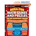 Mega-Fun Math Games and Puzzles for the Elementary Grades: Over 125 Activities that Teach Math Facts, Concepts, and Thinking Skills