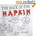 The Back of the Napkin: Solving Problems and Selling Ideas with Pictures