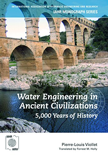 Water Engineering in  Ancient Civilizations: 5,000 Years of History (IAHR Monographs)