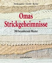 Omas Strickgeheimnisse - 200 bezaubernde Muster