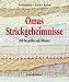 Omas Strickgeheimnisse - 200 bezaubernde Muster