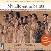My Life With the Saints | [James Martin]