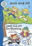 Jack and Jill ; Jack and Jill go skating