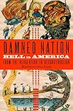 Damned Nation: Hell in America from the Revolution to Reconstruction