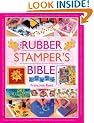 The Rubber Stamper's Bible