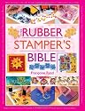 The Rubber Stamper's Bible