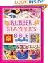 The Rubber Stamper's Bible
