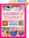 The Rubber Stamper's Bible
