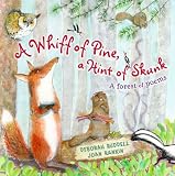 A Whiff of Pine, a Hint of Skunk Whiff of Pine, a Hint of Skunk: A Forest of Poems a Forest of Poems